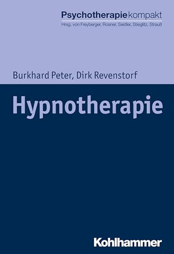 Hypnotherapie (Psychotherapie kompakt) von Kohlhammer W.